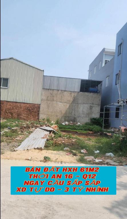 Bán đất hxh 61m2 Thới An 16 Q12 , ngay cầu Sắp Sập , xây dựng tự do - 3 tỷ nhỉnh 0932030061