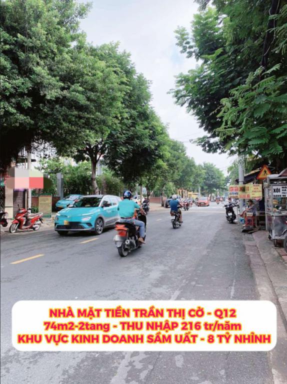 Nhà mặt tiền Trần Thị Cờ Q12 - 74m2-2tang - thu nhập 216 triệu/năm - 8 tỷ nhỉnh 0932030061